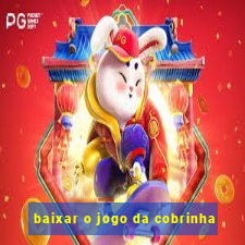 baixar o jogo da cobrinha